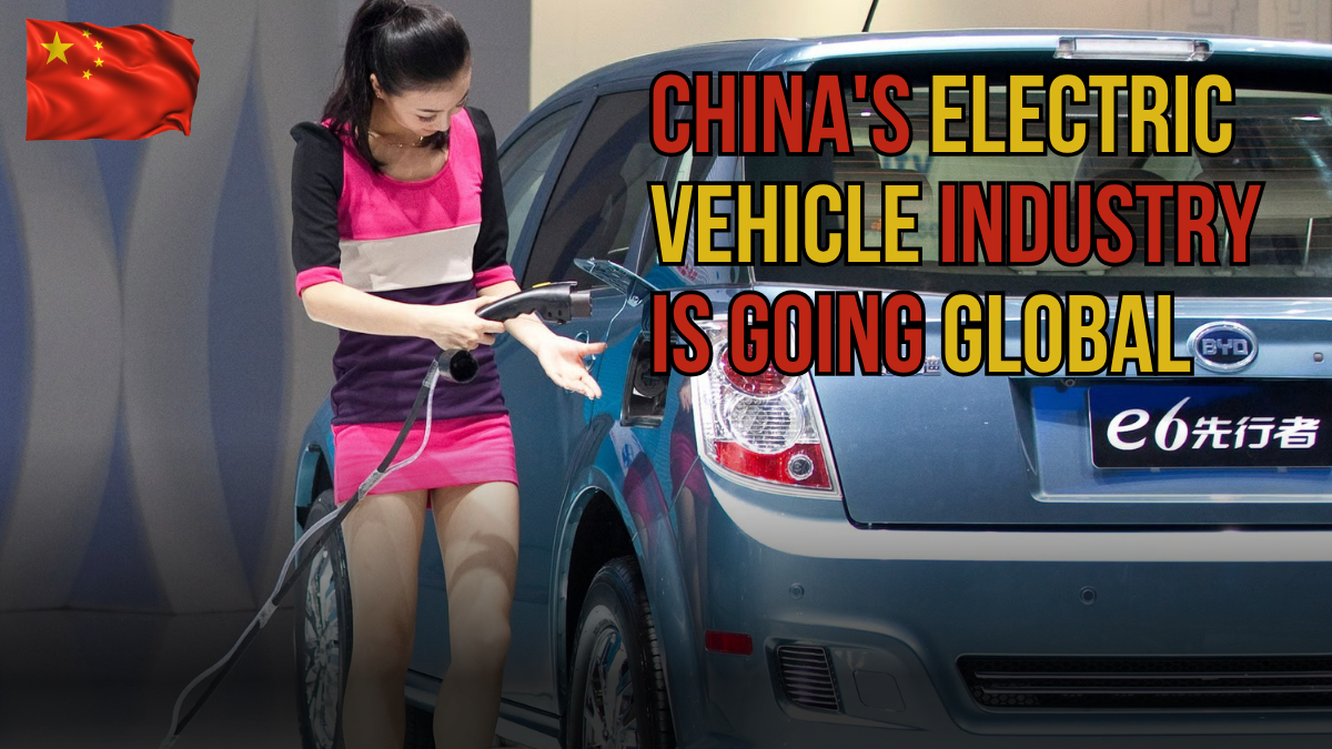 China's Electric Vehicle Industry Is Going Global- Can the U.S. Compete?