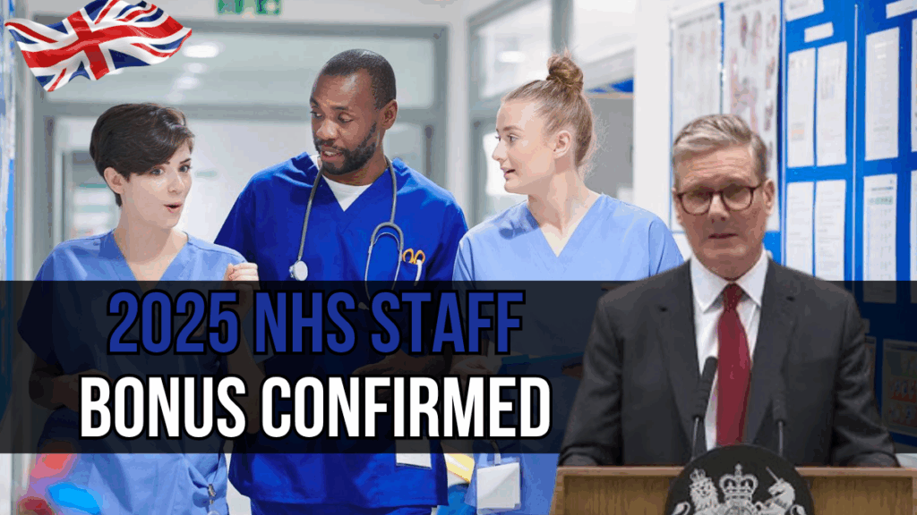 2025 NHS Staff Bonus Confirmed – Full Eligibility Criteria and Payment Details